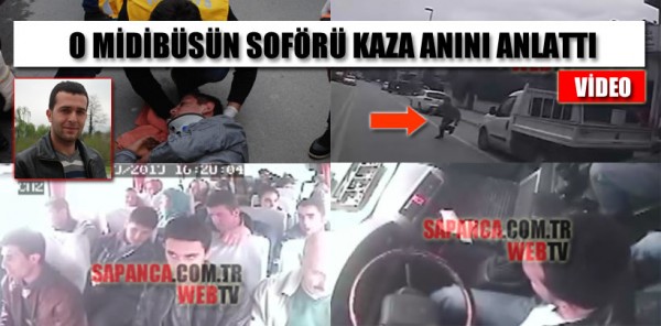 MİDİBÜSÜN ŞOFÖRÜ KAMERALAR TARAFINDAN KAYDEDİLEN KAZAYI ANLATTI