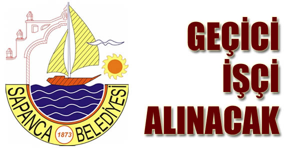 SAPANCA BELEDİYESİNE 2 ADET GEÇİCİ BEDEN İŞÇİSİ ALACAK