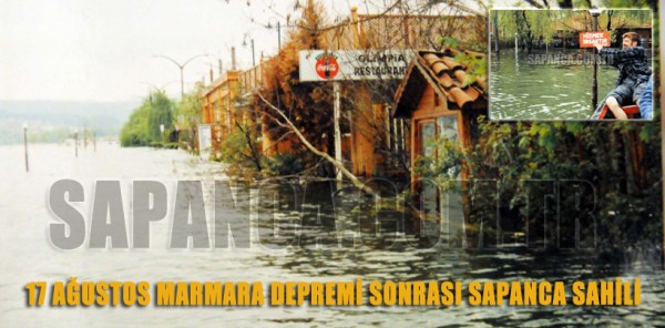 17 AĞUSTOS DEPREMİ SONRASI SAPANCA SAHİLİ