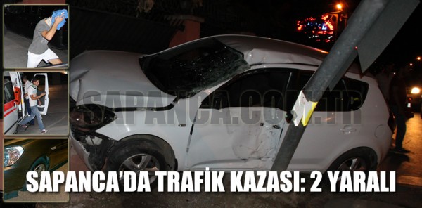 SAPANCA’DA TRAFİK KAZASI: 2 YARALI