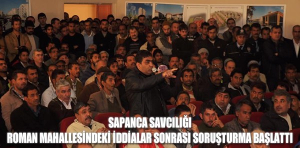 SAPANCA SAVCILIĞI ROMAN MAHALLESİNDEKİ İDDİALAR SONRASI SORUŞTURMA BAŞLATTI