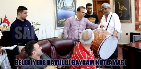 SAPANCA BELEDİYESİNDE DAVULLU BAYRAM KUTLAMASI