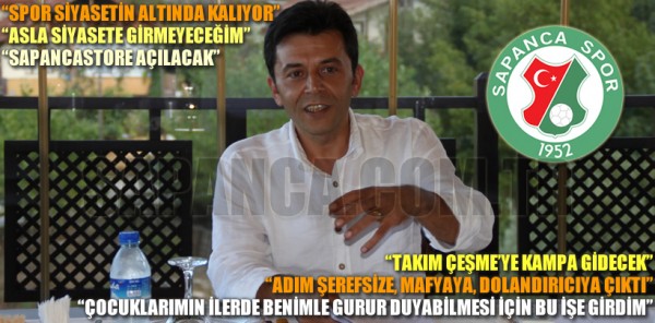 SAPANCASPOR BAŞKAN ADAYI UMUT SIY BASIN MENSUPLARINA İÇİNİ DÖKTÜ