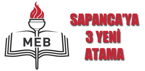 SAPANCA’DA BULUNAN 3 OKULA MÜDÜR ATANDI