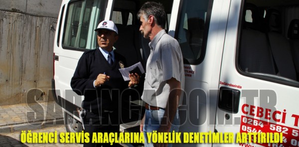 ÖĞRENCİ SERVİS ARAÇLARINA YÖNELİK DENETİMLER ARTTIRILDI