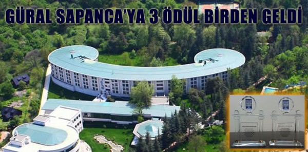 GÜRAL SAPANCA'YA 3 ÖDÜL BİRDEN GELDİ