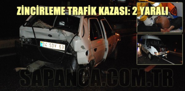 SAPANCA’DA ZİNCİRLEME TRAFİK KAZASI: 2 YARALI