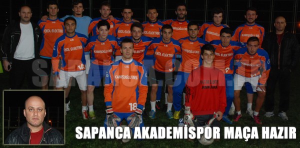 SAPANCA AKADEMİSPOR, HANLIKÖYSPOR MAÇI HAZIRLIKLARINI TAMAMLADI