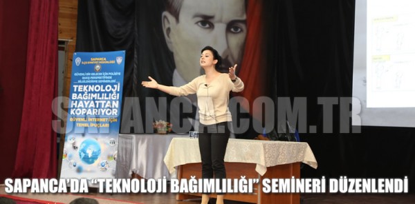 SAPANCA’DA 'TEKNOLOJİ BAĞIMLILIĞI' SEMİNERİ