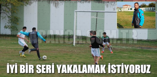 YASİN ÇELİK: 'GALİP GELEREK İYİ BİR SERİ YAKALAMAK İSTİYORUZ'