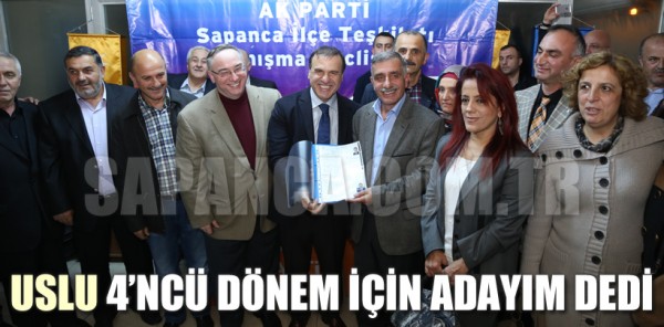 USLU 4'NCÜ DÖNEM İÇİN ADAYIM DEDİ