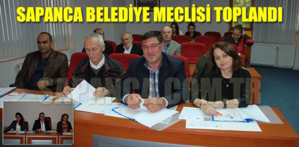 SAPANCA BELEDİYE MECLİSİ TOPLANDI