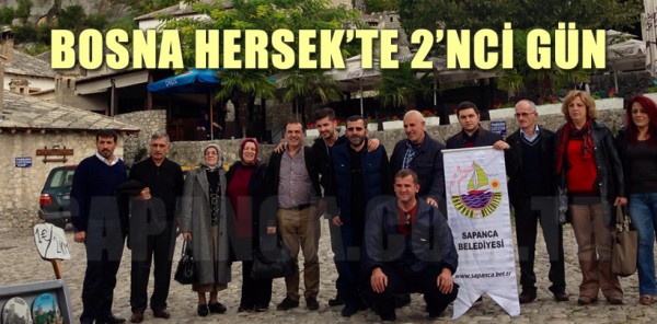 MECLİS ÜYELERİ BOSNA HERSEK GEZİSİNE DEVAM EDİYOR