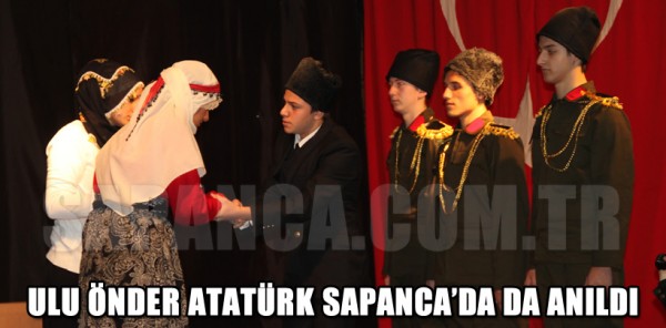 ULU ÖNDER ATATÜRK SAPANCA'DA DA ANILDI