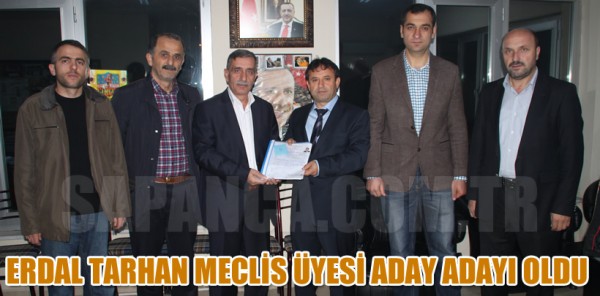 ERDAL TARHAN MECLİS ÜYESİ ADAY ADAYI OLDU