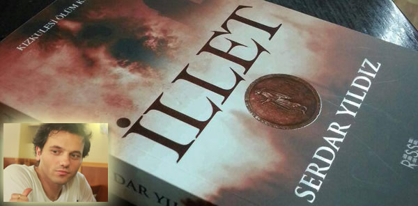 SERDAR YILDIZ’IN İLK KİTABI 'İLLET' SATIŞA ÇIKTI