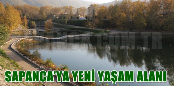 SAPANCA’YA YENİ YAŞAM ALANI