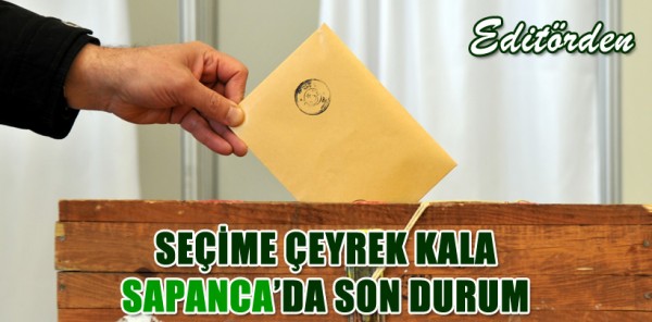 SEÇİME ÇEYREK KALA SAPANCA’DA SON DURUM