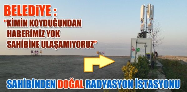 SAPANCA SAHİLİNDEKİ O BAZ İSTASYONU VATANDAŞIN HUZURUNU KAÇIRDI