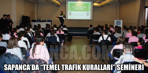 SAPANCA’DA 'TEMEL TRAFİK KURALLARI' SEMİNERİ