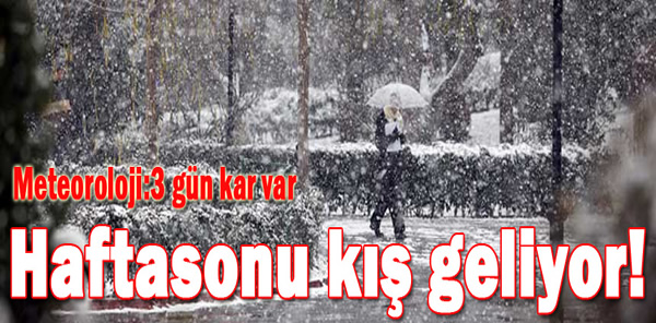 HAFTASONU SAKARYA'YA KIŞ GELİYOR!
