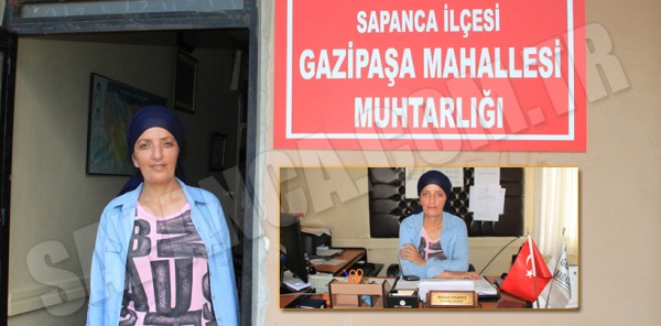 O SAKARYA’NIN TEK KADIN MUHTARI