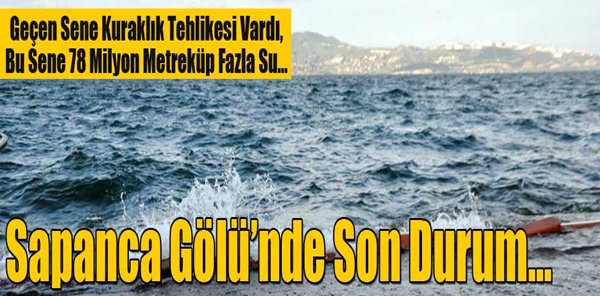 SAPANCA GÖLÜ'NDE SON DURUM