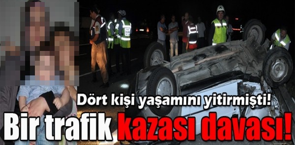 4 CANIN BEDELİ 8 YIL HAPİS OLDU, SANIK YURT DIŞINDAN GERİ DÖNMEDİ