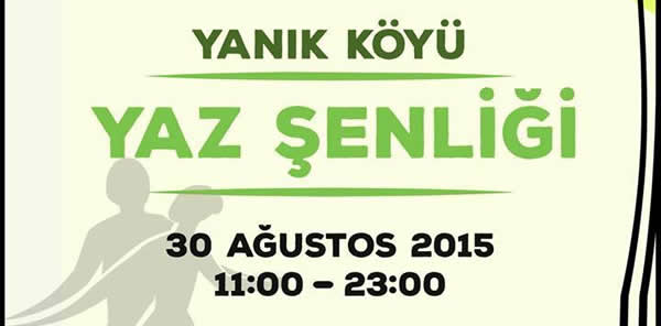 YANIK KÖYÜ ŞENLİĞİ 30 AĞUSTOS’TA
