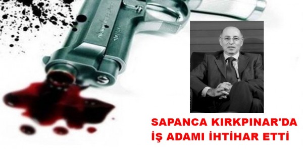 İŞADAMI ERDAL AKIŞ SAPANCADAKİ EVİNDE CANINA KIYDI