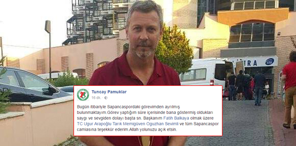 TUNCAY PAMUKLAR, GÖREVİNDEN AYRILDI