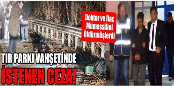 ÇİFTE CİNAYETE İSTENEN CEZA BELLİ OLDU