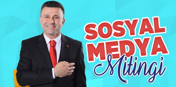 ÖZCAN ÖZEN, 'SOSYAL MEDYA MİTİNGİ' YAPACAK