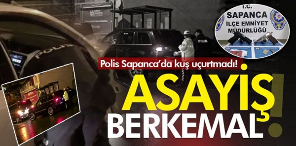 SAPANCA'DA ASAYİŞ UYGULAMASI: 5 GÖZALTI