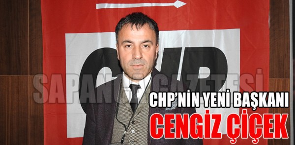 CHP'DE YENİ BAŞKAN CENGİZ ÇİÇEK