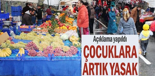 ÇOCUKLARA PAZAR YERİ VE MARKET YASAĞI GELDİ
