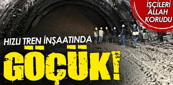 SAPANCA HIZLI TREN TÜNEL İNŞAATINDA GÖÇÜK!