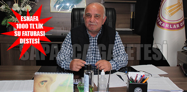 ESNAF VE SANATKARLAR ODASI BAŞKANI TANTA: 'BAŞVURU İÇİN ODAMIZA BEKLİYORUZ'