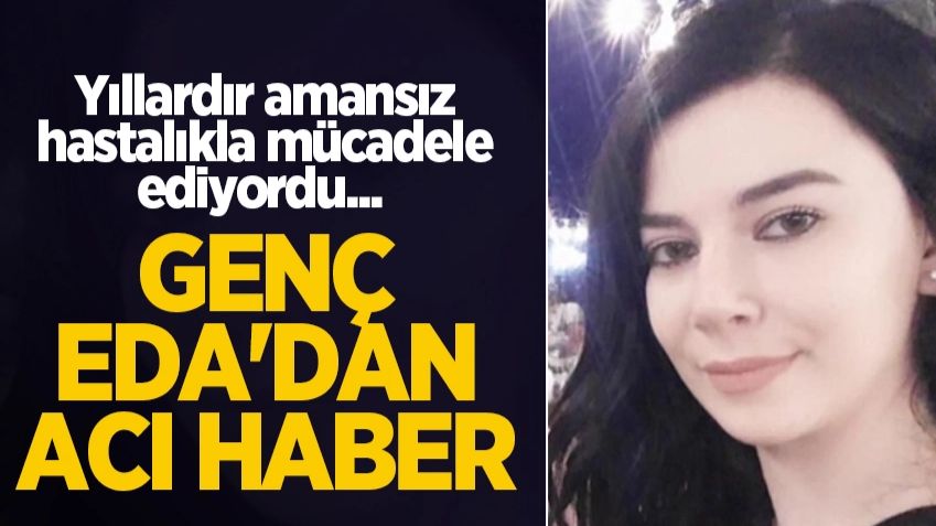 30 YAŞINDA AMANSIZ HASTALIĞA YENİK DÜŞTÜ