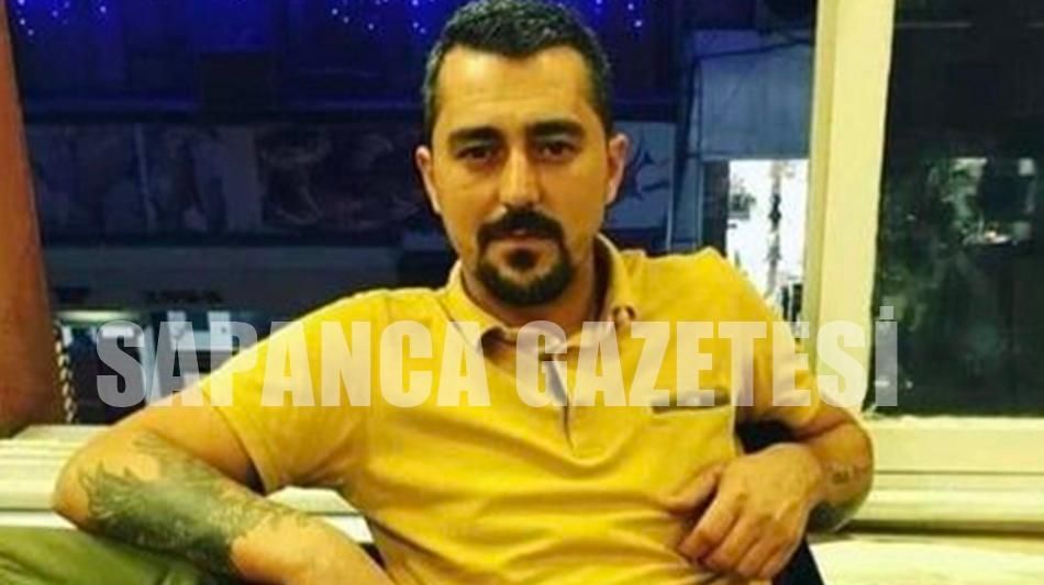 SAPANCA'DA ÇIKAN BIÇAKLI KAVGADA ERCAN KAVAL HAYATINI KAYBETTİ