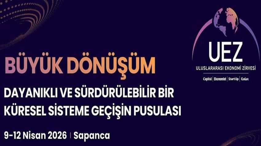 ULUSLARARASI EKONOMİ ZİRVESİ 15. KEZ SAPANCA'DA!